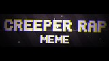 【MEME / Dream SMP】 Creeper Rap !!