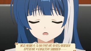 ----YOZAKURA-SAN CHI NO DAISAKUSEN EPISODE 4 ENGLISH SUBBED----