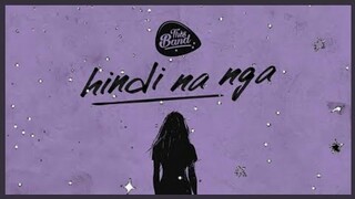 Hindi Na Nga | This Band (Lyrics Video)