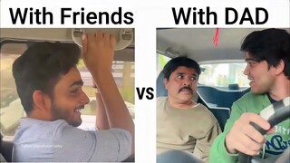 Driving 🚘 With 🧒🏻 Friends 🆚 Driving With DAD 🧔🏻