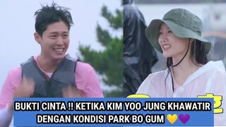 BUKTI CINTA !! KETIKA KIM YOO JUNG KHAWATIR DENGAN KONDISI PARK BO GUM 💛💜