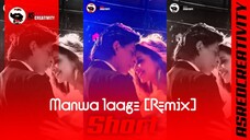 MANWA LAAGE (REMIX) SHORT BY ASRED