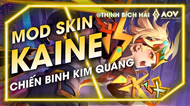 [MÙA 27/11-9] - MOD SKIN KAINE CHIẾN BINH KIM QUANG MỚI NHẤT - LIÊN QUÂN MOBILE