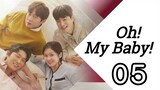 Oh My Baby Ep 5 Tagalog Dubbed HD