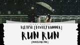ECLIPSE - RUN RUN [OST LOVELY RUNNER DRAMA] [HAN/ROMA/INA] Lirik Terjemahan Indonesia Mudah Latin