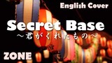 ZONE / Secret Base～君がくれたもの～ (English Cover)