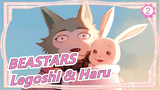 [BEASTARS] Legoshi & Haru: Apapun Yang Aku Lihat Mengingatkanku Kepadamu_2