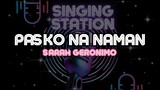 PASKO NA NAMAN - SARAH GERONIMO | Karaoke Version