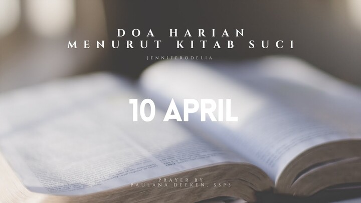 10 April - Doa Harian Menurut Kitab Suci | Spiritual Quality Time with JenniferOdelia