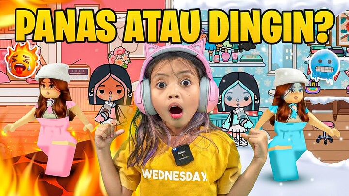 KALIAN PILIH PANAS ATAU PILIH DINGIN 🔥🧊 LEIKA BINGUNG PILIH YANG MANA ?? [TOCA BOCA INDONESIA]