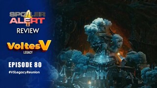 SPOILER ALERT REVIEW: Voltes V Legacy Episode 80