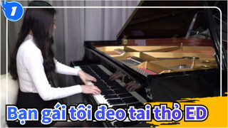 Bạn gái tôi đeo tai thỏ ED - Thẻ bài không thể tin nổi (piano cover)_1