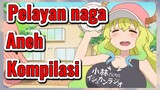 [Miss Kobayashi's Dragon Maid] Kompilasi |Pelayan naga Aneh Kompilasi