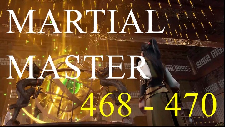 Martial Master - Ep. 468, 469, 470 - Sub Indo