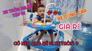 MUA XE TRÒN CHO EM BÉ TẬP ĐI GIÁ RẺ SIÊU TỐT XE CỨNG CÁP