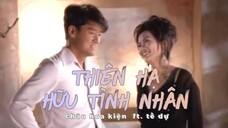 [Vietsub] Thiên Hạ Hữu Tình Nhân 天下有情人 - Châu Hoa Kiện ft. Tề Dự (Music Video)