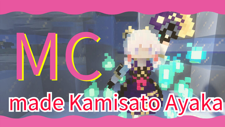 MC-made Kamisato Ayaka