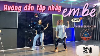 EM BÉ - AMEE x KARIK x BAEMIN | VIDEO HƯỚNG DẪN TẬP NHẢY CỦA FIRE EY (Nghiên & Tamzi)