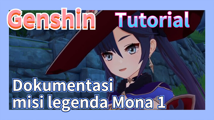 [Genshin, Tutorial] Dokumentasi misi legenda Mona 1