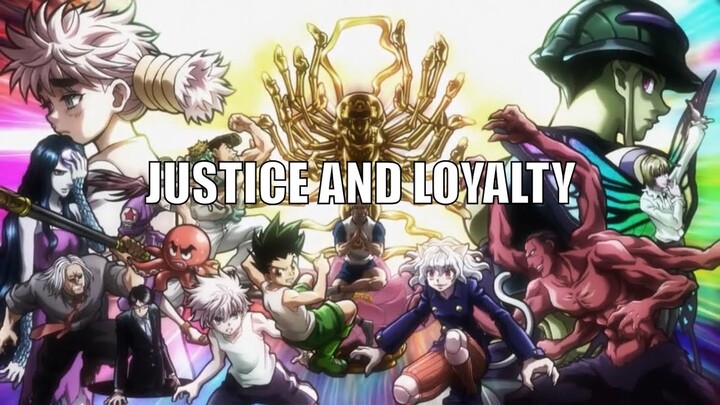 JUSTICE AND LOYALTY - ASMV  Hunter X Hunter