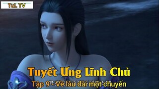 Tuyết Ưng Lĩnh Chủ Tập 9 - Về lâu đài một chuyến