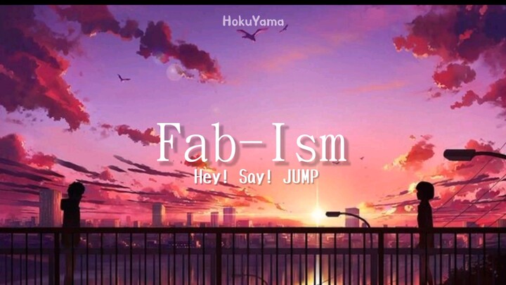 Hey! Say! JUMP - Fab-Ism [Easy Lyric]