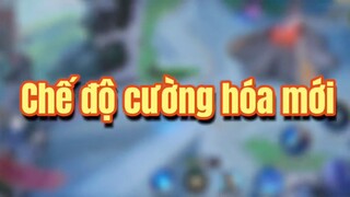 Chế độ cường hoá mới