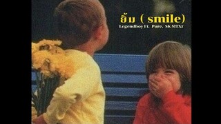 ยิ้ม ( Smile ) - Legendboy ft Pure , SK MTXF | Speed up songs