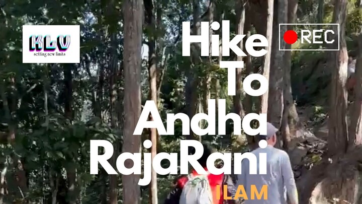 Hike To Andha RajaRani | Damak | Jhapa | Ilam