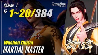 【Wushen Zhuzai】 Season 1 EP 1~20 - Martial Master | Donghua Sub Indo
