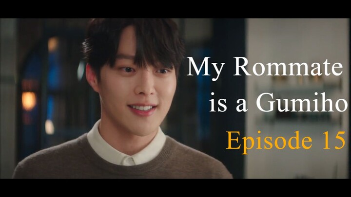 My Rommate is a Gumiho Ep 15 Sub Indo