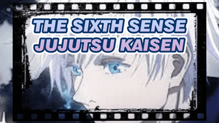 The Sixth Sense | Jujutsu Kaisen AMV