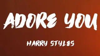 Adore You Harry Styles Lyrics