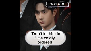 SAVE HIM Part61💚❤️😑#xiaozhan #wangyibo #bjyxszd #yizhan #bozhan #bjyx #fanfiction #boxiao #yizhanff