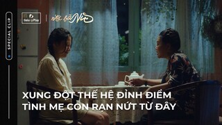 Xung đột thế hệ đỉnh điểm, tình mẹ con rạn nứt từ đây | Nhà Bà Nữ | Galaxy Play