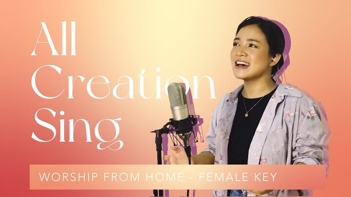 Feast Worship - All Creation Sing (Worship From Home - Female Key)