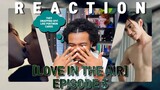 บรรยากาศรัก เดอะซีรีส์ LOVE IN THE AIR | EPISODE 5 CUT REACTION