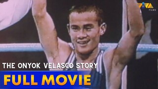 The Onyok Velasco Story Full Movie HD | Onyok Velasco, Ina Raymundo, Ace Espinosa