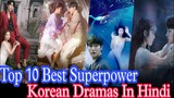 Top 10 Best Super Power Korean Dramas In Hindi Dubbed | Best Korean Dramas Hindi me| Kdrama In Hindi