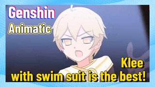 [Genshin  Animatic]  Klee with swim suit is the best!