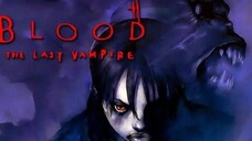 BLOOD: THE LAST VAMPIRE