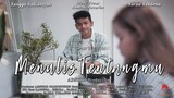 MENULIS TENTANGMU - Short Movie ( Film Pendek Baper )