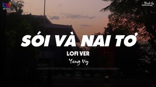 Sói Và Nai Tơ ( Lofi Ver. ) - Yang Vy ... giờ anh đang nơi nào ?