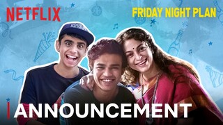 Friday Night Plan | Date Announcement | Babil Khan & Juhi Chawla Mehta | Netflix India