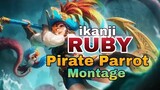 NEW RUBY STARLIGHT Pirate Parrot is HERE!!! | ikanji Plays | RUBY MONTAGE | Mobile Legends✓