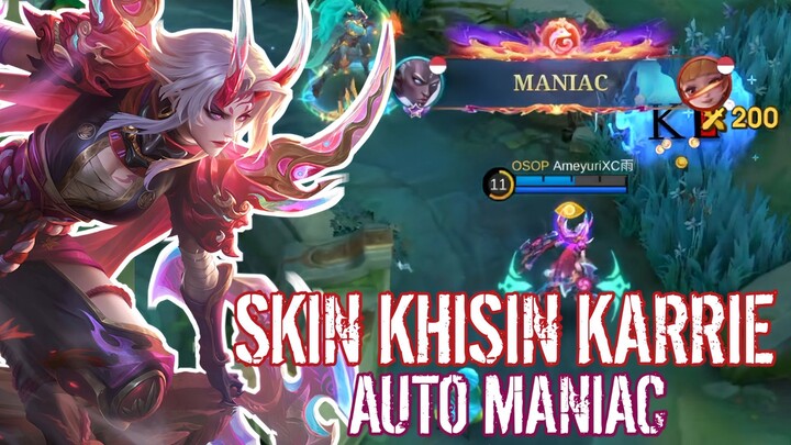 MANIAC❗Skin Kishin Karrie emang bikin tambah jago 🔥
