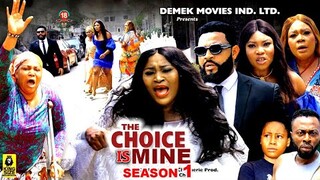 THE CHOICE IS MINE SEASON 1 -(New Trending Movie)Chizzy Alichi & Flashboy 2023 Latest Nigerian Movie