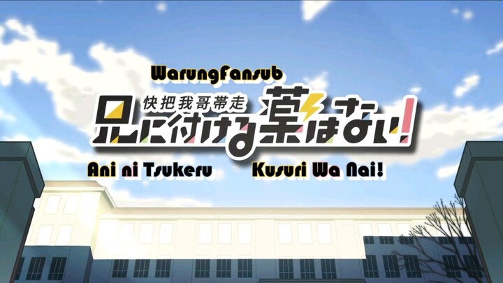 Ani ni Tsukeru Kusuri wa Nai! Episode 4 Subtitle Indonesi