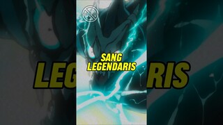 SANG LEGENDARIS?