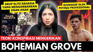 TEORI KONSPIRASI: Kelompok Rahasia Elite BOHEMIAN GROVE | #NERROR